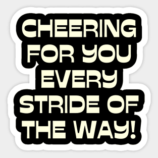 Cheering for you every stride of the way! Sticker